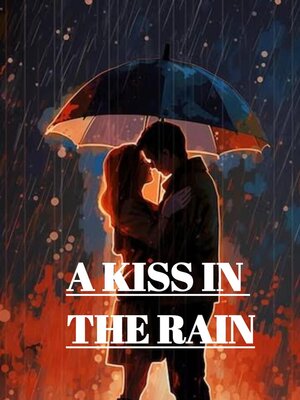 cover image of A Kiss In the Rain